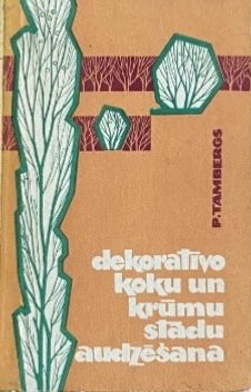 Dekoratīvo koku un krūmu stādu audzēšana