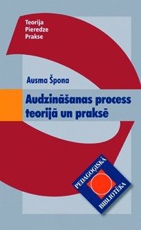 Audzināšanas process teorijā un praksē
