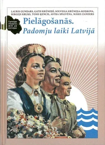 Pielāgošanās. Padomju laiki Latvijā
