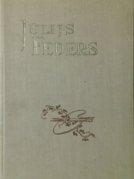 Jūlijs Feders.Monogrāfija.