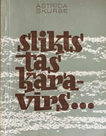 Slikts tas karavīrs…