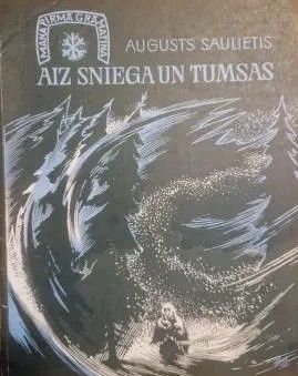 Aiz sniega un tumsas