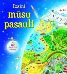Izzini mūsu pasauli. Ar 80 atveramiem lodziņiem