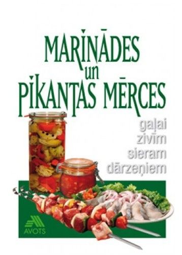 Marinādes un pikantas mērces