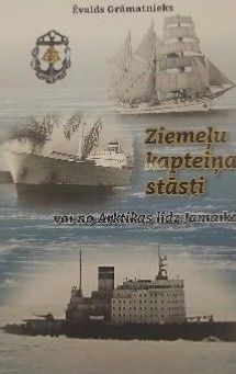 Ziemeļu kapteiņa stāsti vai no Arktikas līdz Jamaikai