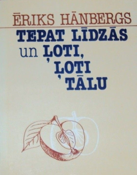 Tepat līdzās un ļoti, ļoti tālu