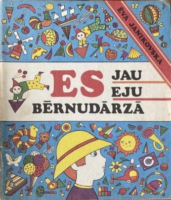 Es jau eju bērnudārzā