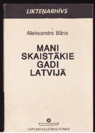 Mani skaistākie gadi Latvijā