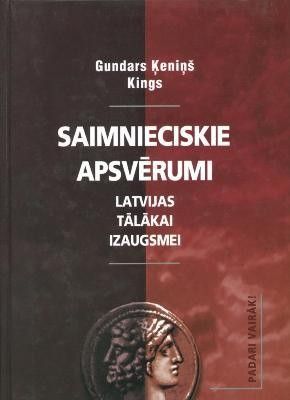 Saimnieciski apsvērumi Latvijas tālākai izaugsmei 