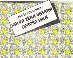 Kalpa zēna vasara. Degošā sala