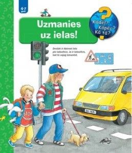 Uzmanies uz ielas!
