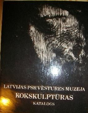 Latvijas PSR vēstures muzeja kokskulptūras.Katalogs.