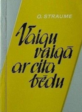 Vaigu vaigā ar cita bēdu