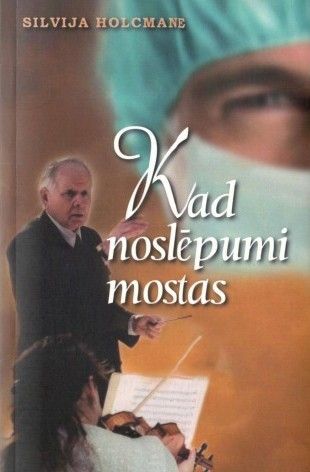 Kad noslēpumi mostas
