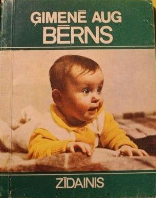 Ģimenē aug bērns. Zīdaini