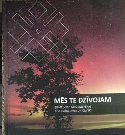 Mēs te dzīvojam Ziemeļvidzemes biosfēras rezervāta daba un cilvēki