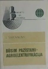 Būsim pazīstami - agroelektrifikācija