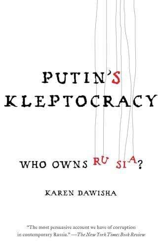 Putin's Kleptocracy: Who Owns Russia? (A Modern History of Russia)