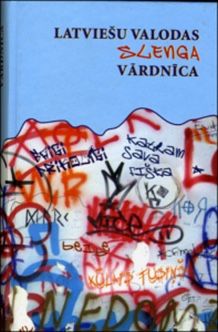 Latviešu valodas slenga vārdnīca