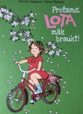 Protams, Lota māk braukt!