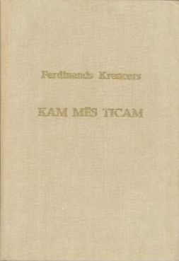 Kam mēs ticam