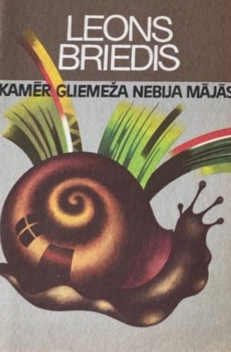 Kamēr gliemeža nebija mājās