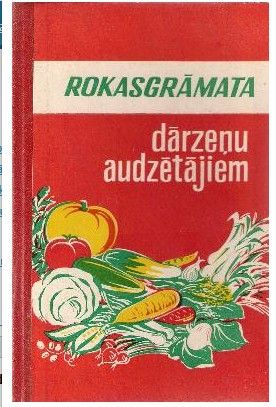Rokasgrāmata dārzeņu audzētājiem