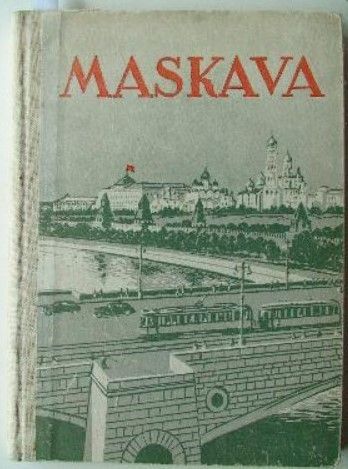 Maskava- mūsu dzimtenes galvaspilsēta