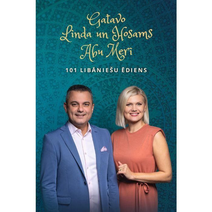 101 libāniešu ēdiens. Gatavo Linda un Hosams Abu Meri