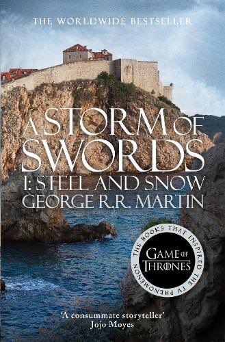 A Storm of Swords: Part 1 Steel and Snow - A Song of Ice and Fire Book