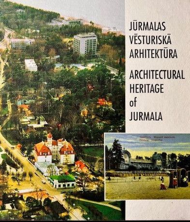 Jūrmalas vēsturiskā arhitektūra. 1. daļa