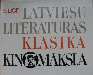 Latviešu literatūras klasika kinomākslā