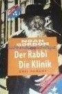 Der Rabbi. Die Klinik. Zwei Romane in einem Band