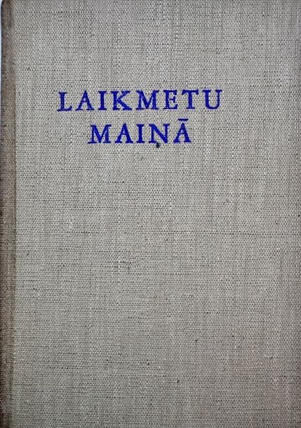 Laikmetu maiņā 1. sējums