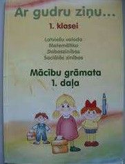 Ar gudru ziņu... 1.klasei Mācību grāmata 1.daļa 