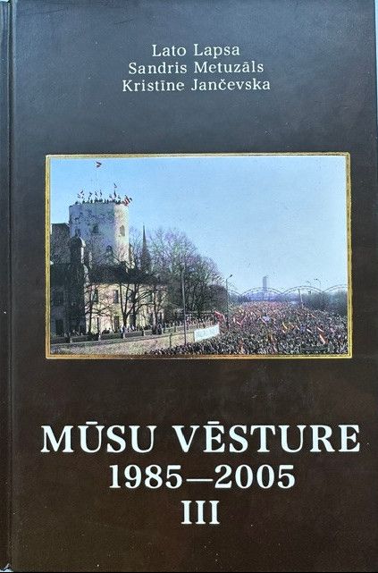 Mūsu vēsture 1985 - 2005 3 d.