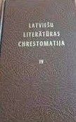 Latviešu literatūras chrestomatija IV