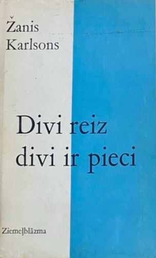 Divi reiz divi ir pieci