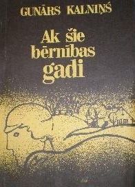 Ak šie bērnības gadi