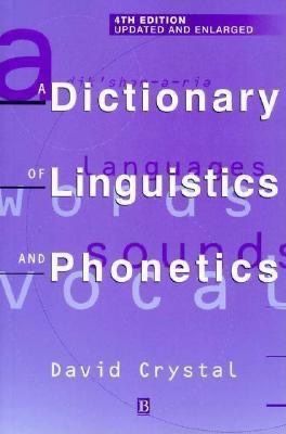 Dictionary of Linguistics and Phonetics (4th edition)
