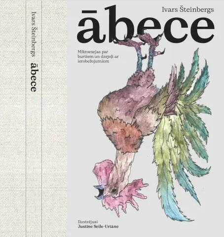 Ābece. Mikroesejas par burtiem un dzejoļi ar ierobežojumiem
