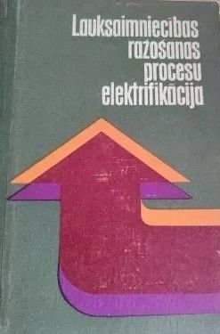 Lauksaimniecības ražošanas procesu elektrifikācija