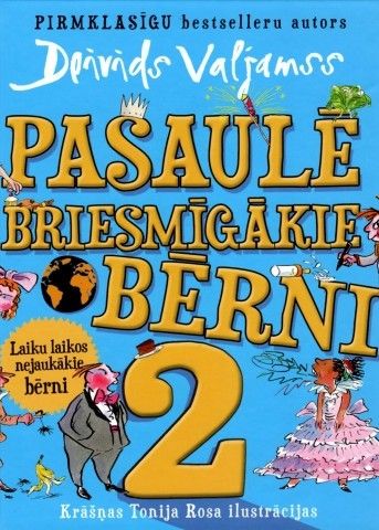 Pasaulē briesmīgākie bērni 2
