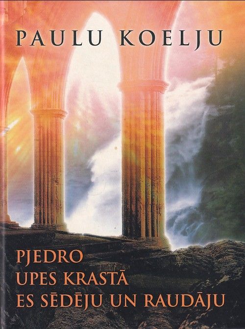 Pjedro upes krastā es sēdēju un raudāju