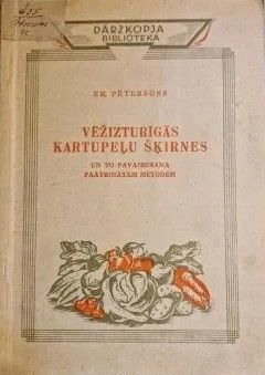 Vēžizturīgās kartupeļu šķirnes un to pavairošana paātrinātam metodēm