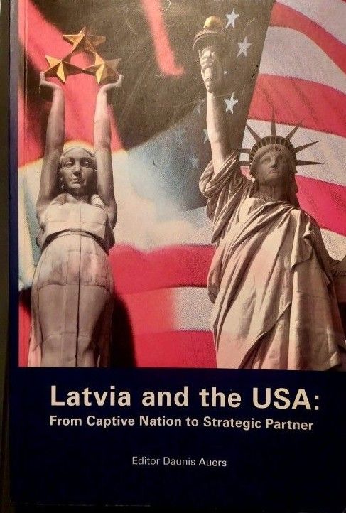 Latvia and the Usa: From captive Nation to strategic partner 