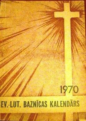 Latvijas evaņeliski luteriskās baznīcas kalendārs 1970