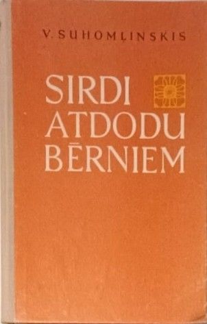 Sirdi atdodu bērniem