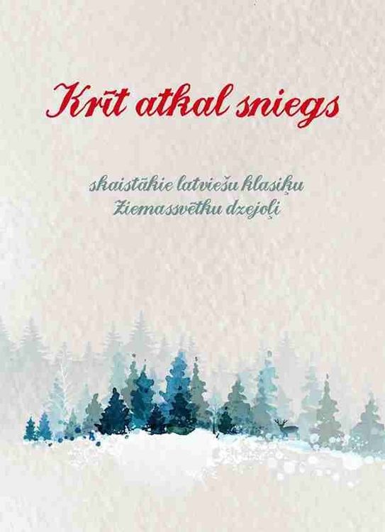 Krīt atkal sniegs. Skaistākie latviešu klasiķu Ziemassvētku dzejoļi