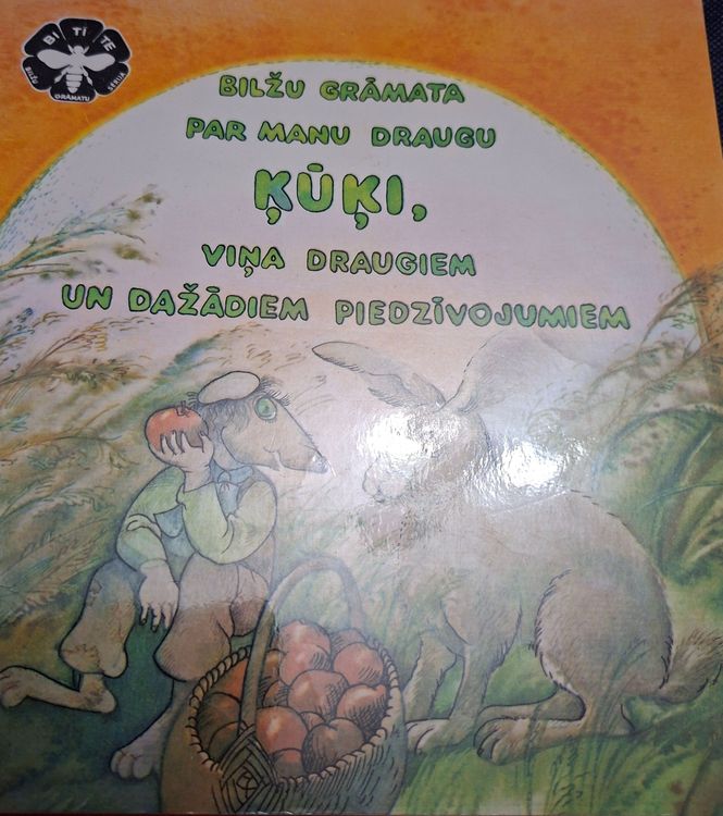 Bilžu grāmata par manu draugu Ķūķi, viņa draugiem un dažādiem piedzīvojumiem